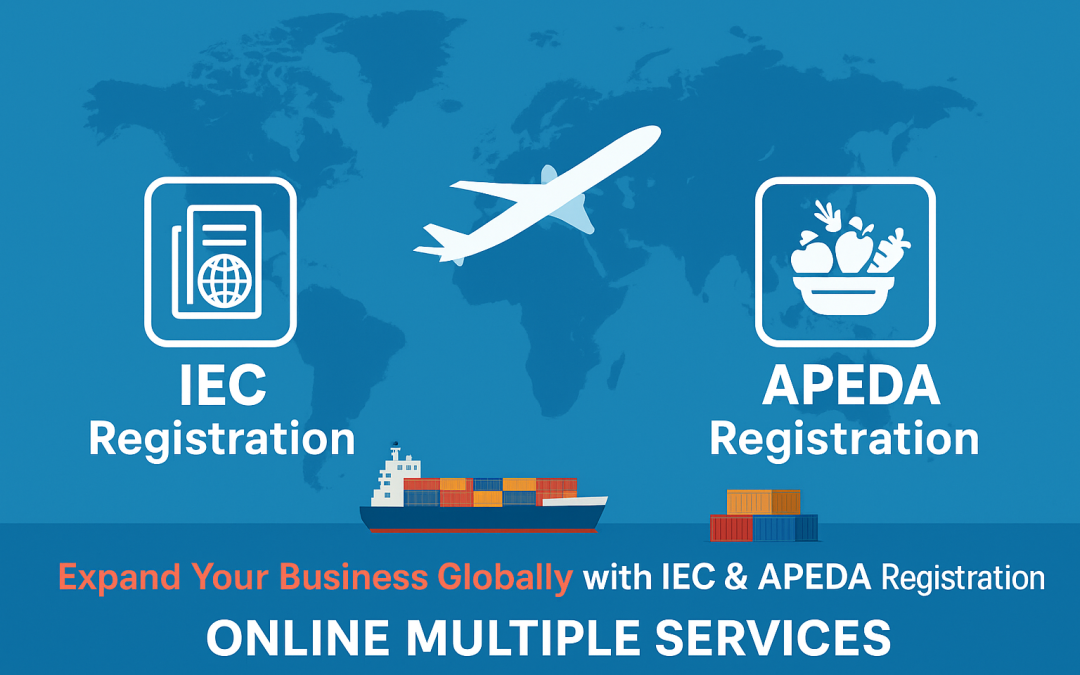 Import Export Code (IEC) and APEDA Registration – A Complete Guide